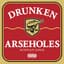Drunken Arseholes