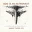 God Is An Astronaut