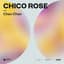 Chico Rose
