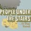 People Under the Stairs