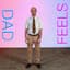 Dad Feels