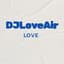 DjLoveAir