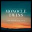 Monocle Twins