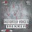 Distorted Voices