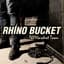 Rhino Bucket