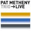 Pat Metheny Trio