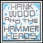 Hank Wood and the HammerHeads