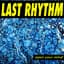 Last Rhythm