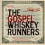 The Gospel Whiskey Runners