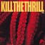 Kill the Thrill
