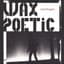 Wax Poetic