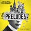 Preludes Original Cast