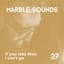 Marble Sounds
