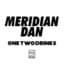 Meridian Dan