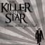 The Killer And The Star