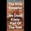 The Only Emperor