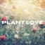 Plant Love