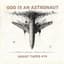 God Is An Astronaut