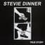 Stevie Dinner