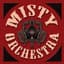 Misty Orchestra