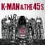 K-Man & The 45s