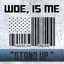 Woe, Is Me